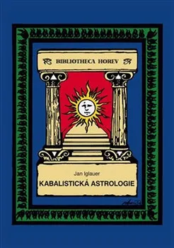 Kabalistická astrologie - Jan Iglauer (2020, vázaná)