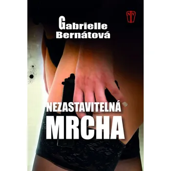 Nezastavitelná mrcha - Gabrielle…