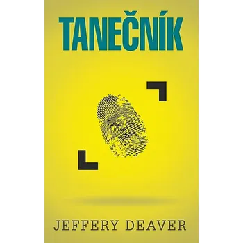Tanečník 2: Druhý případ Lincolna Rhyma - Jeffery Deaver (2016, brožovaná bez přebalu lesklá)