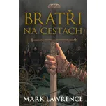 Bratři na cestách - Mark Lawrence (2019, brožovaná)