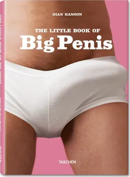 The Little Book of Big Penis - Dian Hanson [EN] (2012, brožovaná)