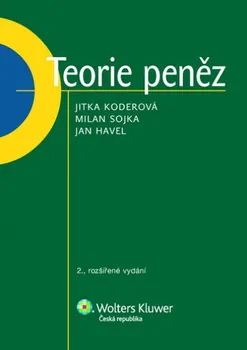 Teorie peněz - J. Koderová, M. Sojka, J. Havel (2011, brožovaná, 2. vydání)