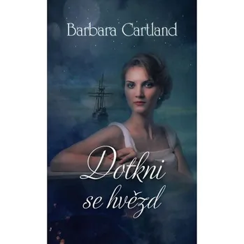 Dotkni se hvězd - Barbara Cartland (2018, pevná s přebalem lesklá)