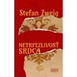 Netrpezlivosť srdca - Stefan Zweig…