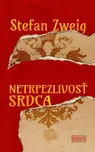 Netrpezlivosť srdca - Stefan Zweig…