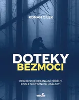 Doteky bezmoci - Roman Cílek (2020, pevná bez přebalu lesklá)