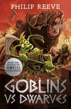 Cizojazyčná kniha Goblins Vs Dwarves - Philip Reeve (2019, brožovaná)