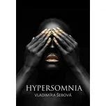 Hypersomnia - Vladimíra Šebová (2017, brožovaná)