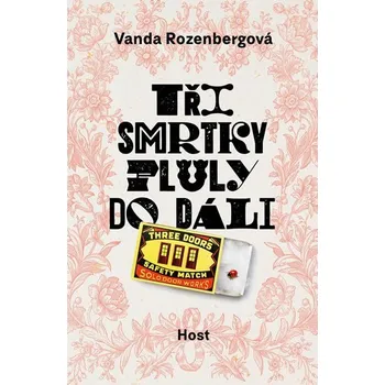 Tři smrtky pluly do dáli - Vanda Rozenbergová (2020, pevná bez přebalu lesklá)