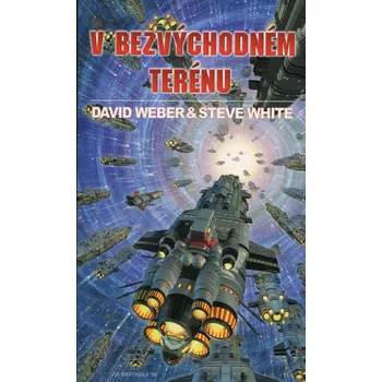 Kniha V bezvýchodném terénu - David Weber, Steve White (2010, brožovaná)