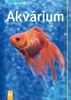 Chovatelství Akvárium - Ulrich Schliewen (2019, brožovaná, 2. vydání)