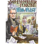 Jan Evangelista Purkyně: Věda a vlast -…