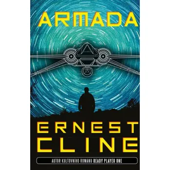 Armada - Ernest Cline (2016, pevná bez přebalu lesklá)