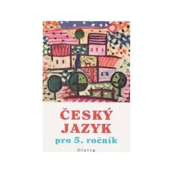 Český jazyk Český jazyk pro 5.ročník - učebnice