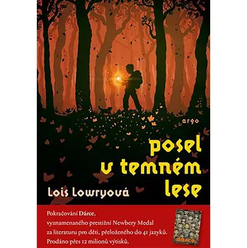 Posel v temném lese - Lois Lowry (2020, pevná bez přebalu lesklá)