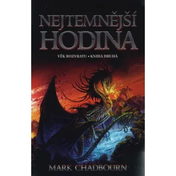 Kniha Věk rozvratu 2: Nejtemnější hodina - Mark Chadbourn (2005, brožovaná)