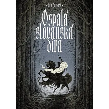 Ospalá slovanská díra - Petr Jaroněk (2019, brožovaná bez přebalu lesklá)