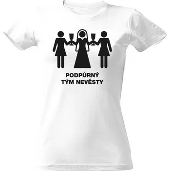 Dámské tričko Tričko s potiskem Podpůrný tým nevěsty dámské