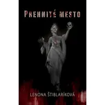 Prehnité mesto - Lenona Štiblaríková…