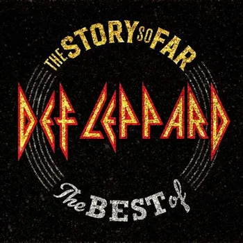 Zahraniční hudba The Story So Far: The Best of Def Leppard - Def Leppard [CD]
