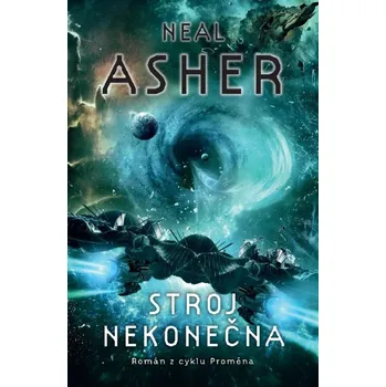 Stroj nekonečna - Neal Asher (2019,…