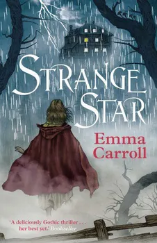 Cizojazyčná kniha Strange Star - Emma Carroll (2016, brožovaná)