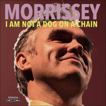 Zahraniční hudba I Am Not A Dog On Chain - Morrissey [CD]