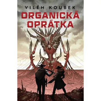 Organická oprátka - Vilém Koubek (2019, brožovaná bez přebalu lesklá)