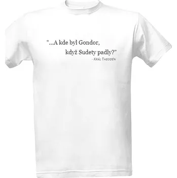 Tričko s potiskem "Kde byl Gondor?" - Světlé triko pánské