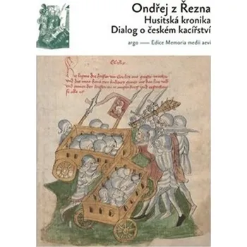 Husitská kronika: Dialog o českém kacířství - Ondřej z Řezna (2020, pevná)