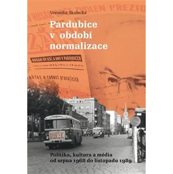 Pardubice v období normalizace:…