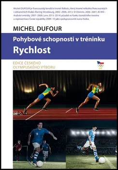 Pohybové schopnosti v tréninku: Rychlost - Michel Dufour