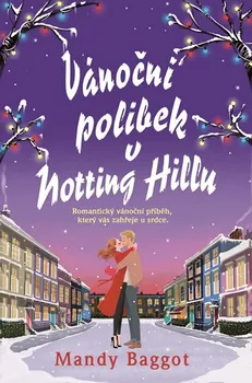 Vánoční polibek v Notting Hillu - Mandy Baggot (2018, pevná)