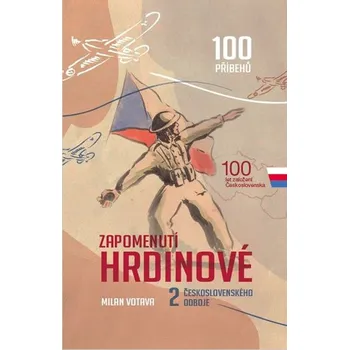 Zapomenutí hrdinové 2. československého…