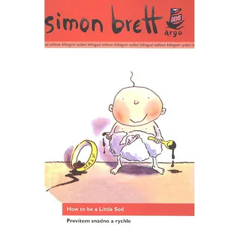 How to be a Little Sod/Prevítem snadno…