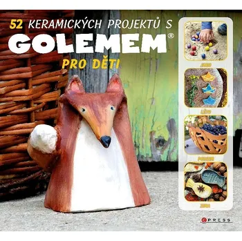 52 keramických projektů s GOLEMEM - Michala Šmikmátorová - 978-80-264-3036-0