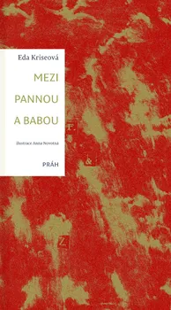 Mezi pannou a babou - Eda Kriseová (2018, pevná bez přebalu lesklá)