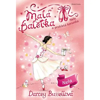 Malá baletka: Nela a prokletá korunka -…