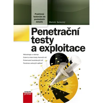 Penetrační testy a exploitace - Matúš Selecký (E-Kniha)