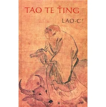 Tao te ťing - Lao-c´ (2003, pevná bez přebalu lesklá)