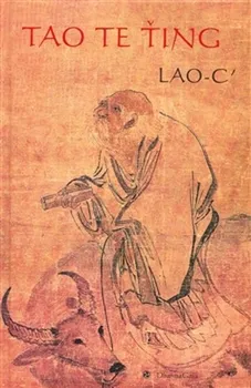 Tao te ťing - Lao-c´ (2003, pevná bez přebalu lesklá)
