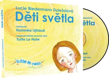 Děti světla - Lucie Biedermann Doležalová (čte Kačenka Ujfaluši) [CDmp3]