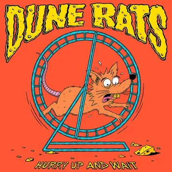 Zahraniční hudba Hurry up and wait - Dune Rats [CD]