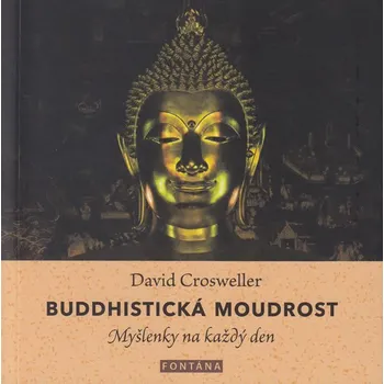 Buddhistická moudrost: Myšlenky na každý den - David Crosweller (2018, brožovaná)