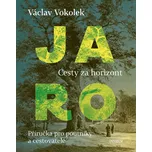 Jaro: Cesty za horizont - Václav…