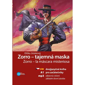 Kniha Zorro - tajemná maska \/ Zorro – la máscara misteriosa - Eliška Jirásková (E-Kniha)