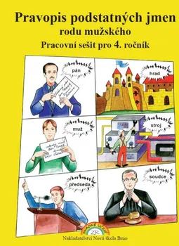 Český jazyk Pravopis podstatných jmen rodu mužského: Pracovní sešit pro 4. ročník - Marie Polnická (2012, brožovaná bez přebalu lesklá)