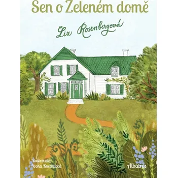 Literární biografie Sen o Zeleném domě - Liz Rosenbergová