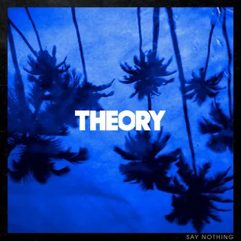 Hudba Say Nothing - Theory Of A Deadman [LP]