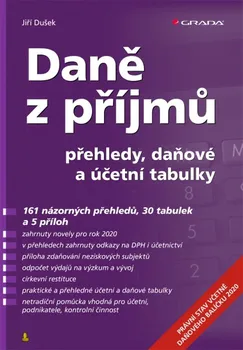 Daně z příjmů 2020: Přehledy, daňové a účetní tabulky - Jiří Dušek (2020, brožovaná)